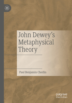 Paperback John Dewey's Metaphysical Theory Book