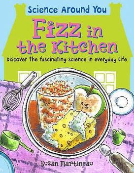 Paperback Fizz in the Kitchen (Science Around You) Book
