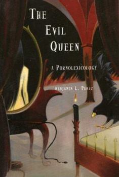 Paperback The Evil Queen: A Pornolexicography Book
