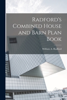 Paperback Radford's Combined House and Barn Plan Book