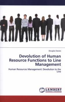 Paperback Devolution of Human Resource Functions to Line Management Book