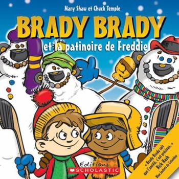 Paperback Brady Brady Et La Patinoire de Freddie [French] Book