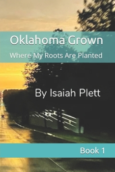 Paperback Oklahoma Grown: Where My Roots Are Planted Book