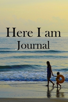 Here I am Journal: Lined Notebook / Journal Gift, 100 Pages, 6x9, Soft Cover, Matte Finish Inspirational Quotes Journal, Notebook, Diary, Composition Book
