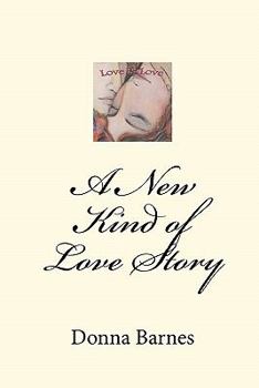 Paperback A New Kind of Love Story: Love is Love Book