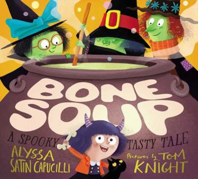 Hardcover Bone Soup: A Spooky, Tasty Tale Book