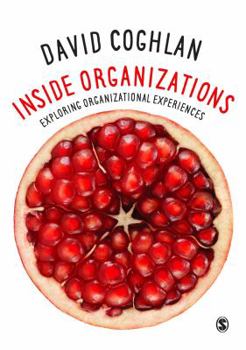 Paperback Inside Organizations: Exploring Organizational Experiences Book