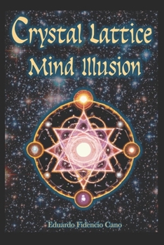 Paperback The Crystal Lattice Mind Illusion Book
