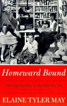 Paperback Homeward Bound: American Families in the Cold War Era Book