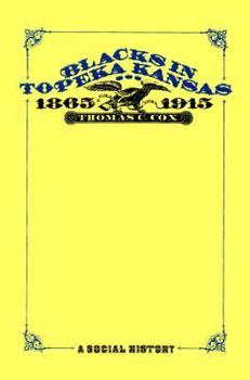 Paperback Blacks in Topeka Kansas, 1865-1915: A Social History Book