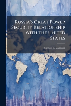 Paperback Russia's Great Power Security Relationship With the United States Book