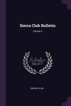 Paperback Sierra Club Bulletin; Volume 3 Book