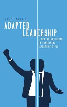 Paperback Adapted Leadership: A New Breakthrough on Harnessing Leadership Style Book
