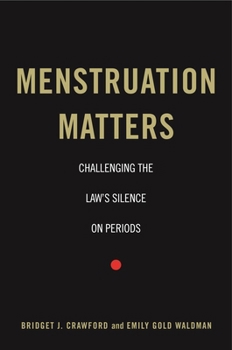 Hardcover Menstruation Matters: Challenging the Law's Silence on Periods Book