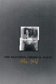 The Beautiful Chemical Waltz: New & Selected Poems