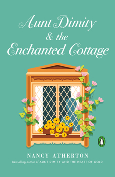 Aunt Dimity and the Enchanted Cottage - Book #25 of the Aunt Dimity Mystery