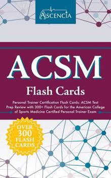 Paperback ACSM Personal Trainer Certification Flash Cards: ACSM Test Prep Review with 300+ Flash Cards for the American College of Sports Medicine Certified Per Book