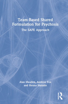 Hardcover Team-Based Shared Formulation for Psychosis: The SAFE Approach Book