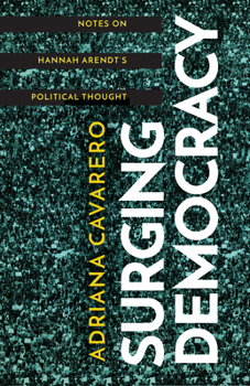 Paperback Surging Democracy: Notes on Hannah Arendt's Political Thought Book