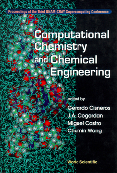 Hardcover COMPUTATIONAL CHEMISTRY AND CHEMICAL ENGINEERING - PROCEEDINGS OF THE THIRD UNAM-CRAY SUPERCOMPUTING CONFRENCE Book