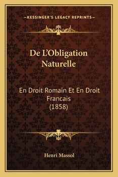 Paperback De L'Obligation Naturelle: En Droit Romain Et En Droit Francais (1858) [French] Book