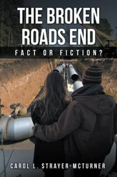 Paperback The Broken Roads End: Fact or Fiction? Book