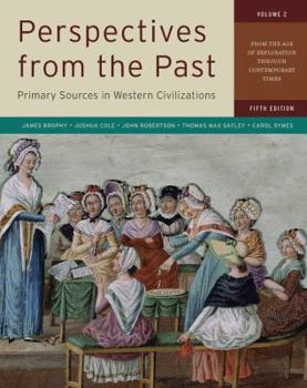 Paperback Perspectives from the Past, Volume 2: Primary Sources in Western Civilizations: From the Age of Exploration Through Contemporary Times Book