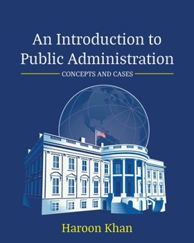 Paperback An Introduction to Public Administration: Concepts and Cases Book