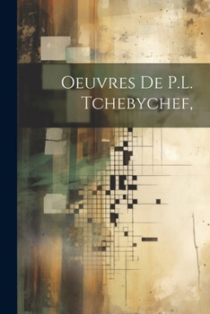 Paperback Oeuvres De P.L. Tchebychef, [French] Book