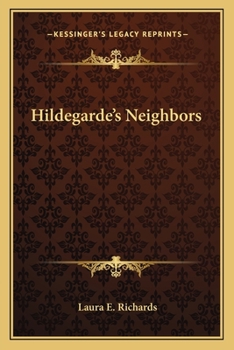 Hildegarde's Neighbors - Book #4 of the Hildegarde