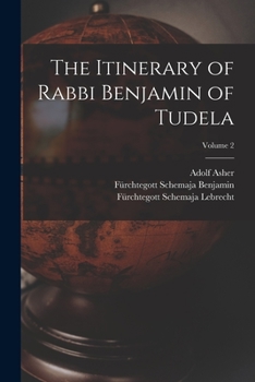 Paperback The Itinerary of Rabbi Benjamin of Tudela; Volume 2 Book