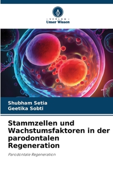 Paperback Stammzellen und Wachstumsfaktoren in der parodontalen Regeneration [German] Book