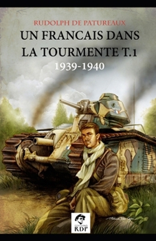 Paperback Un Français dans la tourmente t.1 1939-1940: "La débâcle" [French] Book