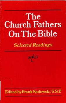 Paperback The Church Fathers on the Bible: Selected Readings Book