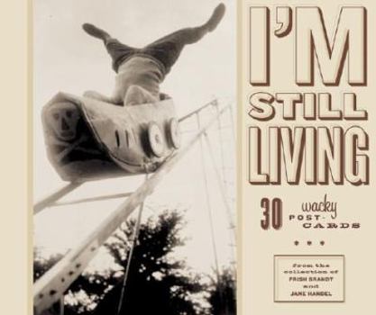 Cards I'm Still Living: 30 Wacky Postcards Book