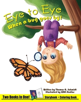 Paperback Eye to Eye: When a bug goes by! Book