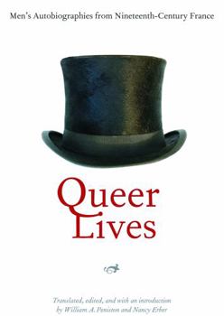 Paperback Queer Lives: Men's Autobiographies from Nineteenth-Century France Book