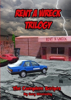 Paperback Rent a Wreck Trilogy - The Complete Scripts Book