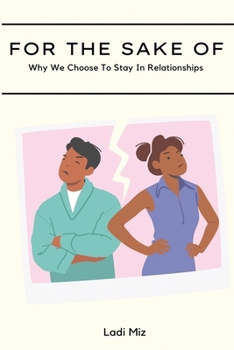 Paperback For the Sake of: Why We Choose To Stay In Relationships Book