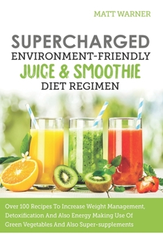 Paperback Supercharged Environment-friendly Juice & Smoothie Diet Regimen Book