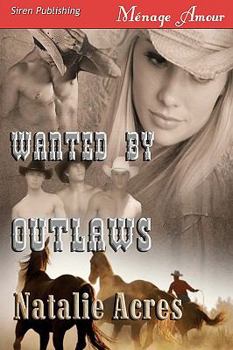 Paperback Wanted by Outlaws (Siren Menage Amour #43) Book
