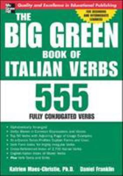 Paperback The Big Green Book of Italian Verbs: 555 Fully Conjugated Verbs [Italian] Book
