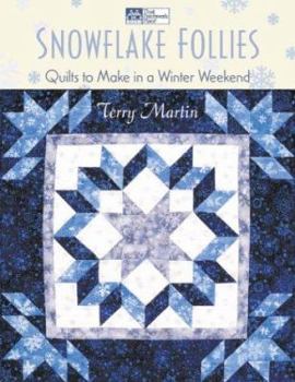 Paperback Snowflake Follies: Quilts to Make in a Winter Weekend Book