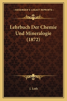 Paperback Lehrbuch Der Chemie Und Mineralogie (1872) [German] Book