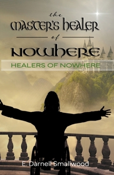 Paperback The Master's Healer of Nowhere Book