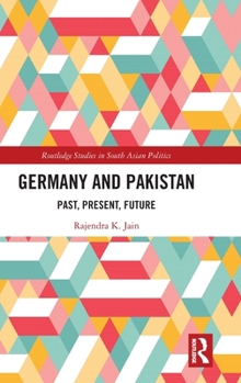 Hardcover Germany and Pakistan: Past, Present, Future Book