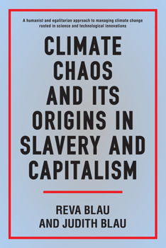 Hardcover Climate Chaos and Its Origins in Slavery and Capitalism Book