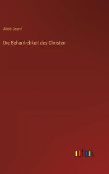 Hardcover Die Beharrlichkeit des Christen [German] Book