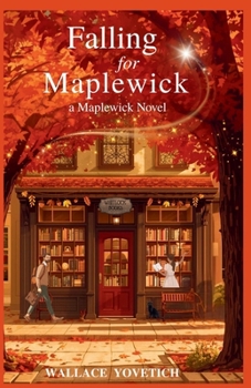 Paperback Falling for Maplewick: A Maplewick Novel Book