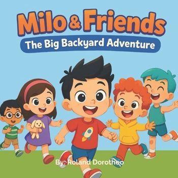 Paperback Milo & Friends: The Big Backyard Adventure Book
